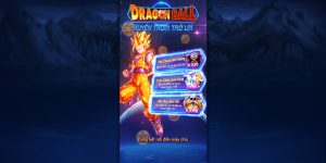 Dragon Ball - Tựa game mang đến hũ thưởng khổng lồ